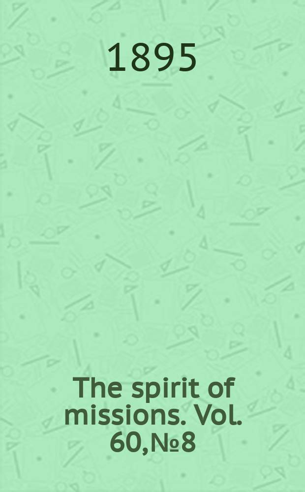 The spirit of missions. Vol. 60, № 8