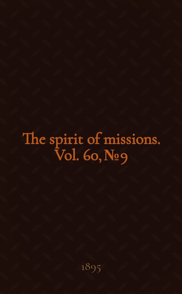 The spirit of missions. Vol. 60, № 9