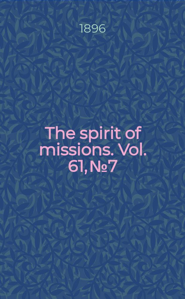 The spirit of missions. Vol. 61, № 7