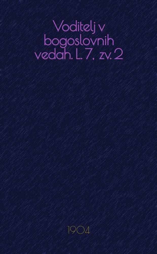 Voditelj v bogoslovnih vedah. L. 7, zv. 2