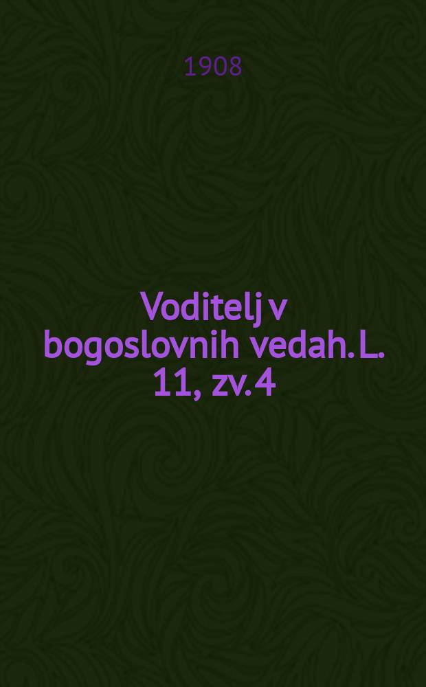 Voditelj v bogoslovnih vedah. L. 11, zv. 4