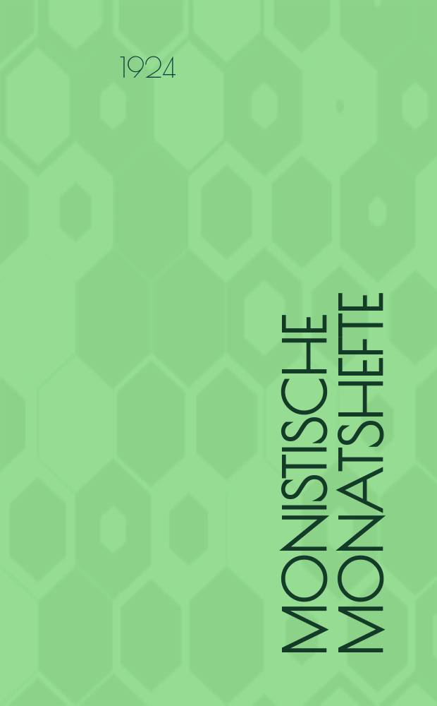 Monistische Monatshefte : Monatsschrift für wissenschaftliche Weltanschauung und Lebensgestaltung. Jg. 9 1924, № 2