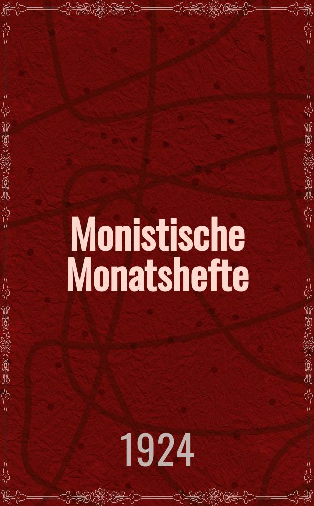 Monistische Monatshefte : Monatsschrift für wissenschaftliche Weltanschauung und Lebensgestaltung. Jg. 9 1924, № 4