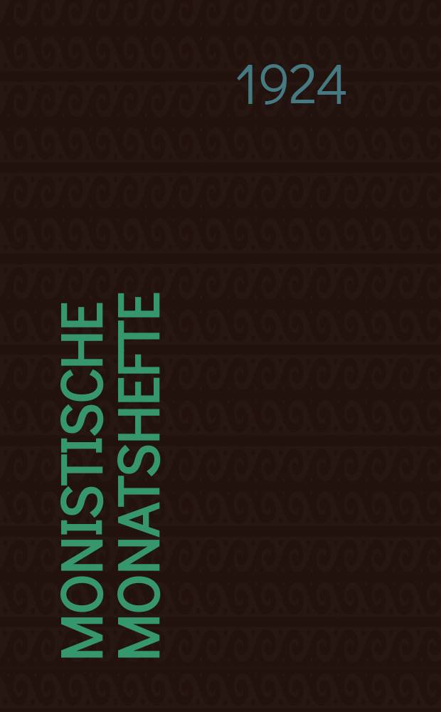 Monistische Monatshefte : Monatsschrift für wissenschaftliche Weltanschauung und Lebensgestaltung. Jg. 9 1924, № 5