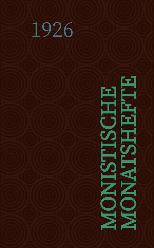 Monistische Monatshefte : Monatsschrift für wissenschaftliche Weltanschauung und Lebensgestaltung. Jg. 11 1926, Mai