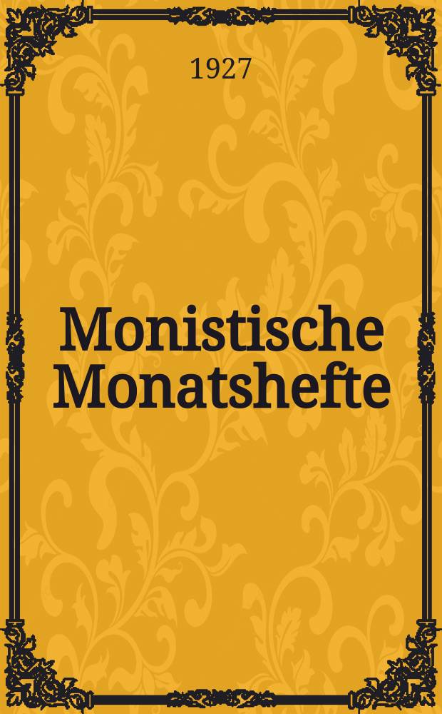 Monistische Monatshefte : Monatsschrift für wissenschaftliche Weltanschauung und Lebensgestaltung. Jg. 12 1927, Febr.