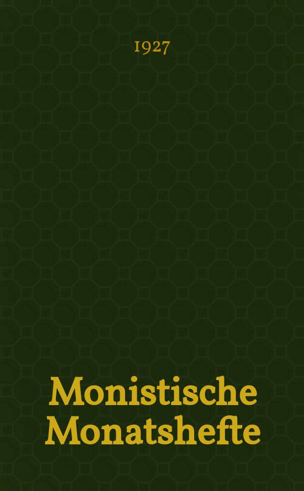 Monistische Monatshefte : Monatsschrift für wissenschaftliche Weltanschauung und Lebensgestaltung. Jg. 12 1927, Mai
