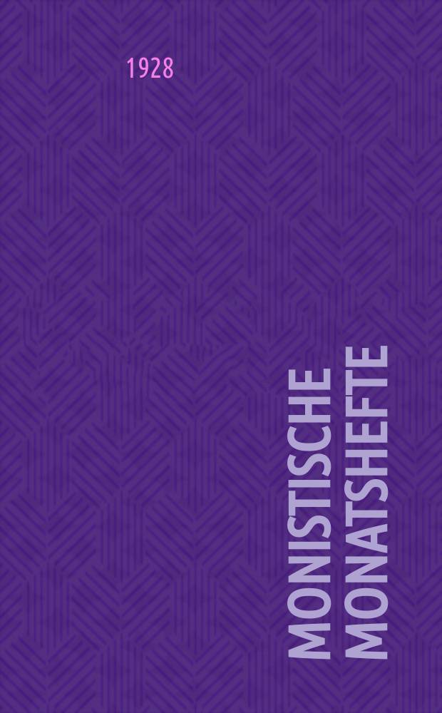 Monistische Monatshefte : Monatsschrift für wissenschaftliche Weltanschauung und Lebensgestaltung. Jg. 13 1928, März
