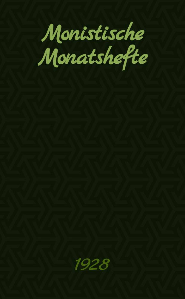 Monistische Monatshefte : Monatsschrift für wissenschaftliche Weltanschauung und Lebensgestaltung. Jg. 13 1928, Apr.