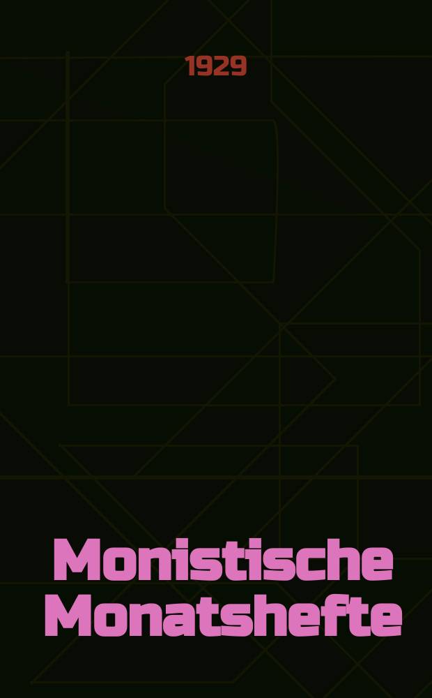 Monistische Monatshefte : Monatsschrift für wissenschaftliche Weltanschauung und Lebensgestaltung. Jg. 14 1929, Okt.