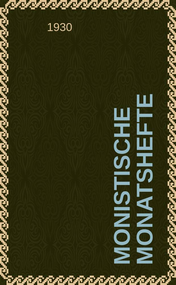 Monistische Monatshefte : Monatsschrift für wissenschaftliche Weltanschauung und Lebensgestaltung. Jg. 15 1930, Juli