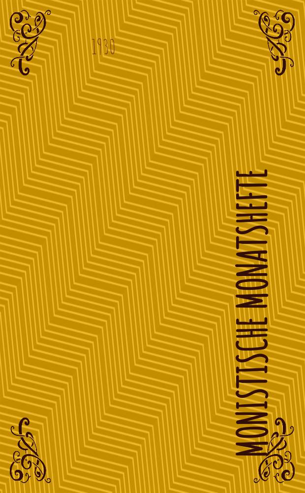 Monistische Monatshefte : Monatsschrift für wissenschaftliche Weltanschauung und Lebensgestaltung. Jg. 15 1930, Sept.