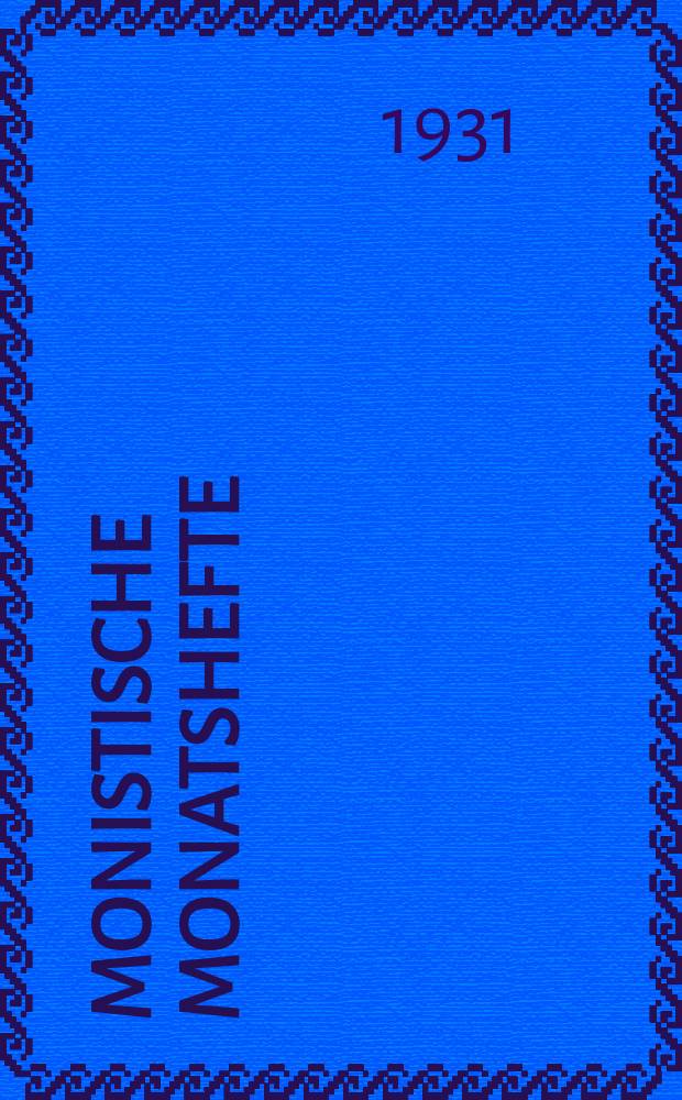 Monistische Monatshefte : Monatsschrift für wissenschaftliche Weltanschauung und Lebensgestaltung. Jg. 16 1931, Febr.