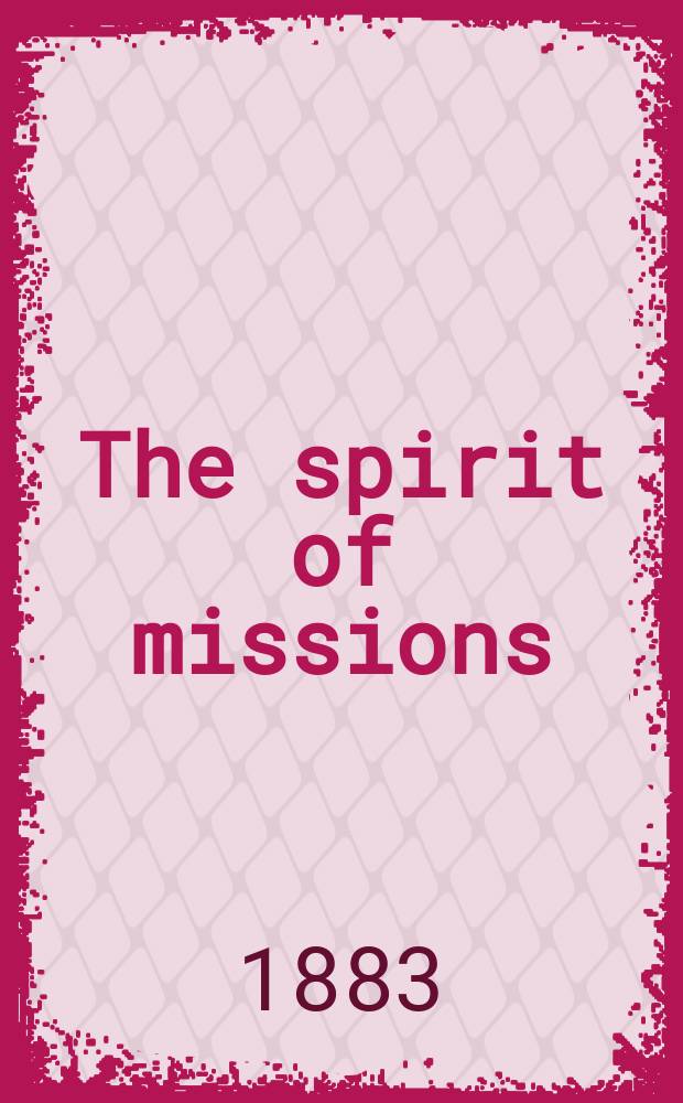 The spirit of missions = Дух миссий