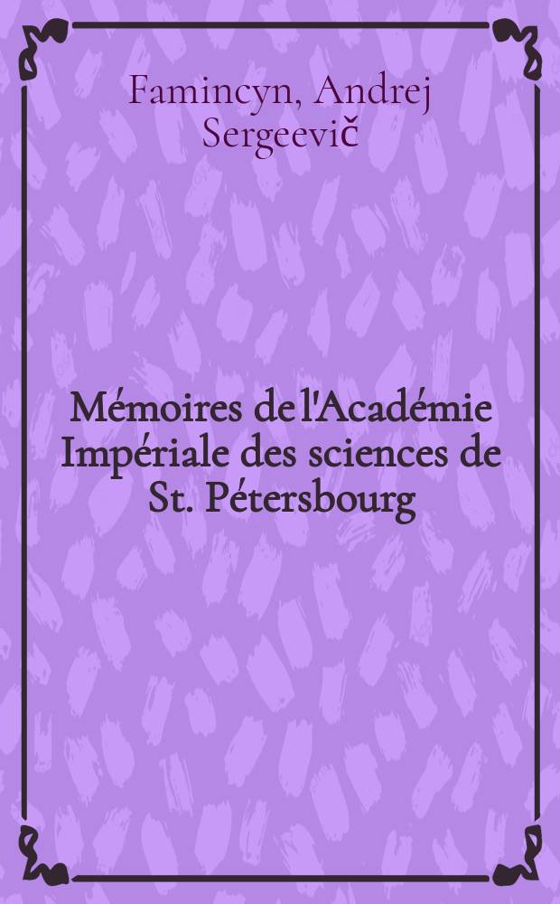 Mémoires de l'Académie Impériale des sciences de St. Pétersbourg : avec l'histoire de l'Academie. Sér. 7, t. 20, № 3 : Über zwei neue Formen von Schleimpilzen: Ceratium hydnoides Alb. et Schw. und Ceratium porioides Alb. et Schw. = Две новые формы миксомицет