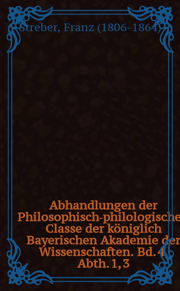Abhandlungen der Philosophisch-philologischen Classe der königlich Bayerischen Akademie der Wissenschaften. Bd. 4, Abth. 1, [3] : Zwanzig bisher meist unbekannte churmainzische Silberpfennige aus der zweiten Hälfte des vierzehnten Jahrhunderts = 20 до сих пор по большей части неизвестных серебряных пфенингов Майнцского курфюршества второй половины 14 в.