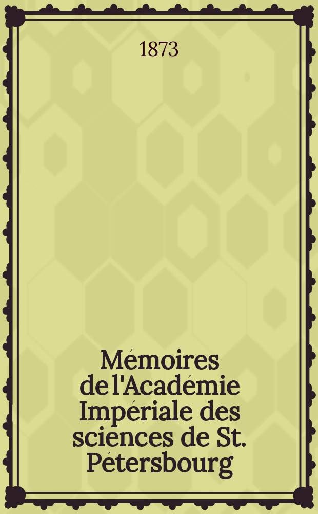 Mémoires de l'Académie Impériale des sciences de St. Pétersbourg : avec l'histoire de l'Academie. Sér. 7, t. 19, № 5 : Des historiens armeniens des XVIIe et XVIIIe siecles = Армянские историки 17-18 вв.