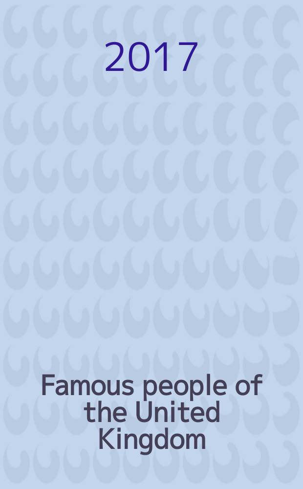 Famous people of the United Kingdom = Знаменитые люди Соединенного королевства