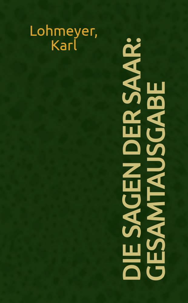 Die Sagen der Saar : Gesamtausgabe = Легенды Саара.
