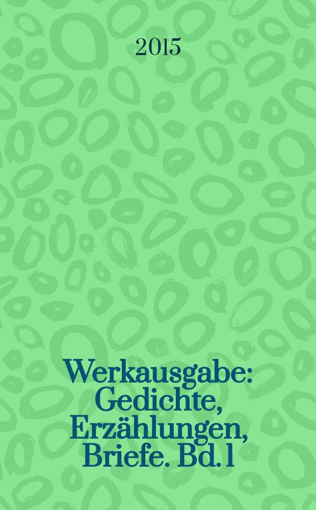 Werkausgabe : Gedichte, Erzählungen, Briefe. Bd. 1 : Meine Schwester - das Leben = Моя сестра - жизнь