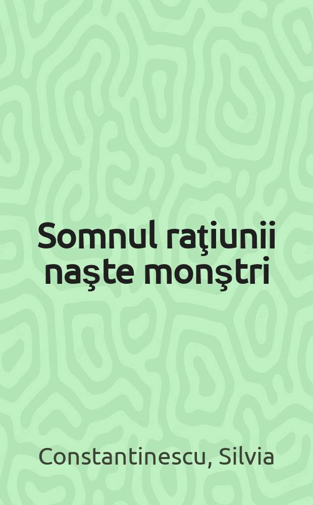 Somnul raţiunii naşte monştri : o anchetă despre situatįa evreilor &icirc;n Rom&acirc;nia anilor celui de-al doilea ražboi mondial = Сон разума рождает чудовищ