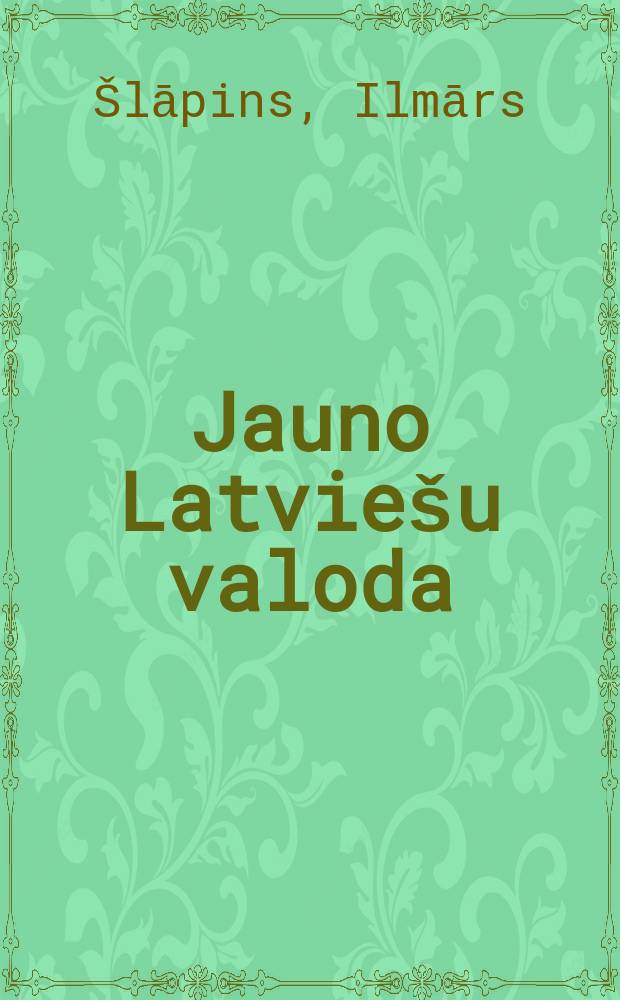 Jauno Latviešu valoda : otras, papildinātais izdevums = Новый латышский язык