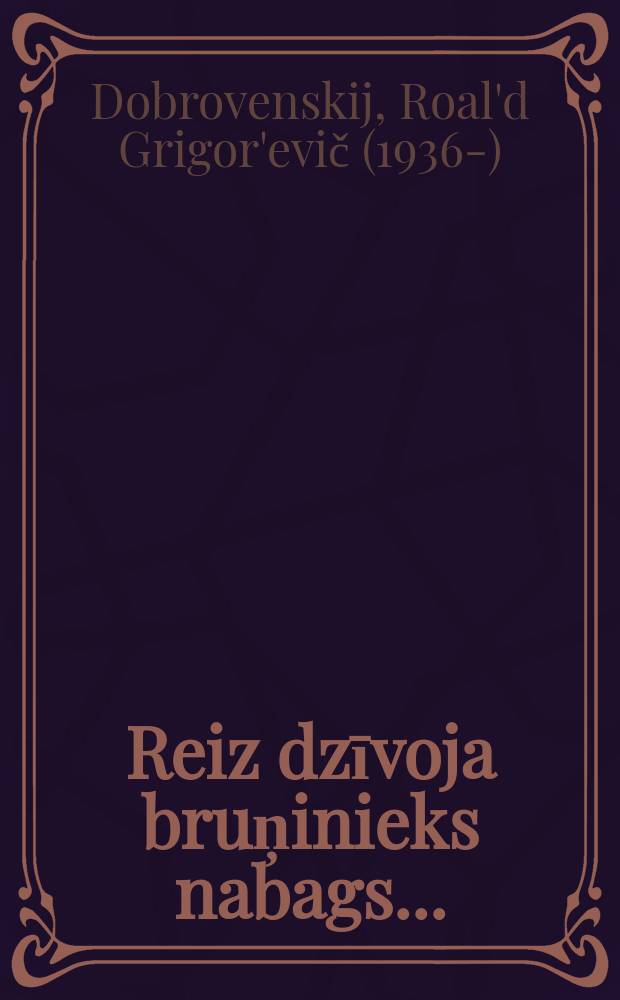 Reiz dzīvoja bruņinieks nabags... : grāmata par Musorgski