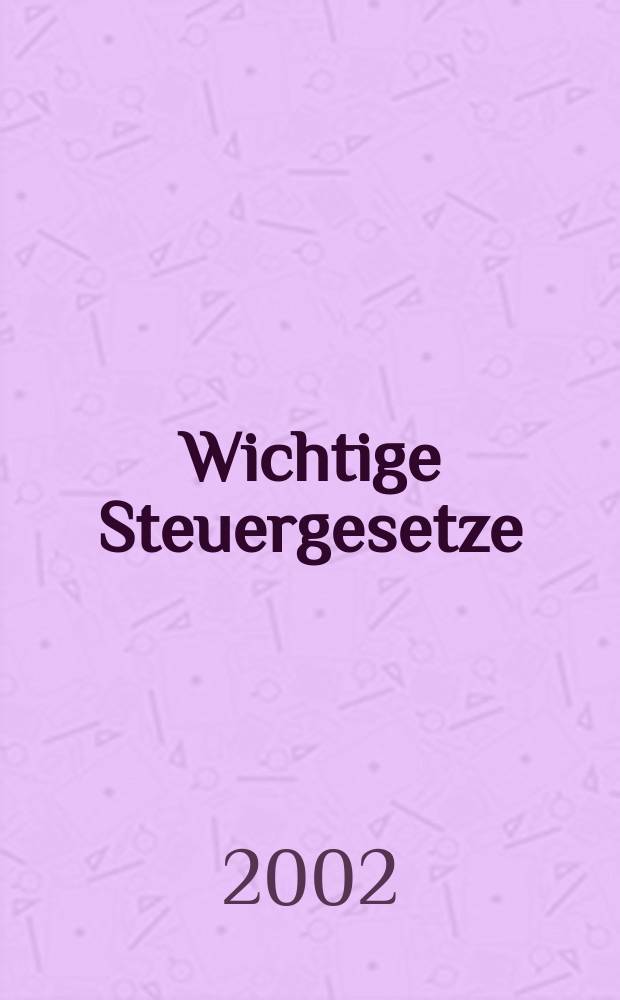 Wichtige Steuergesetze : mit Durchführungsverordnungen = Важное налоговое законодательство