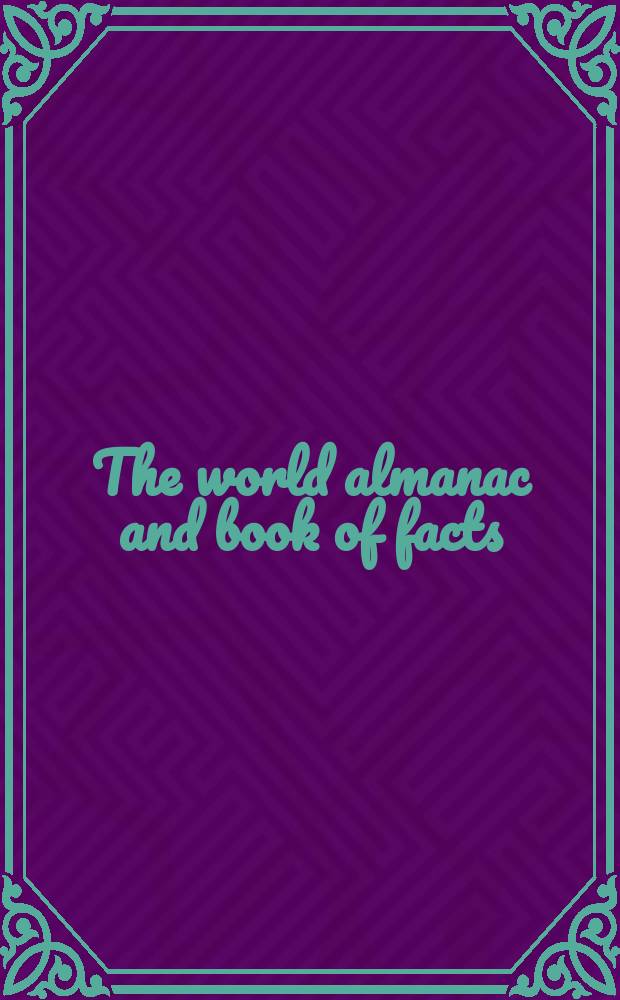 The world almanac and book of facts