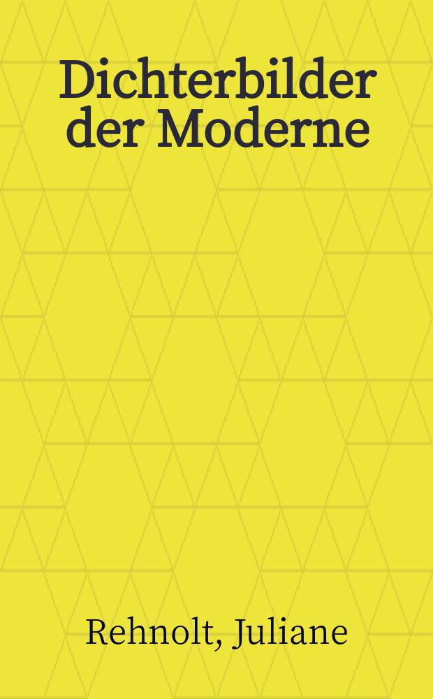 Dichterbilder der Moderne : Gerhart Hauptmann, Stefan George und Theodor D&auml;ubler im Portr&auml;t = Поэтические портреты современности: Герхарт Гауптман, Стефан Георге, Теодор Дейблер.