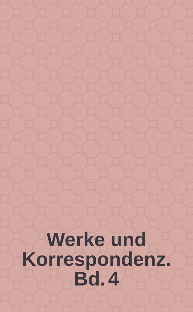 Werke und Korrespondenz. Bd. 4 : Betuletum