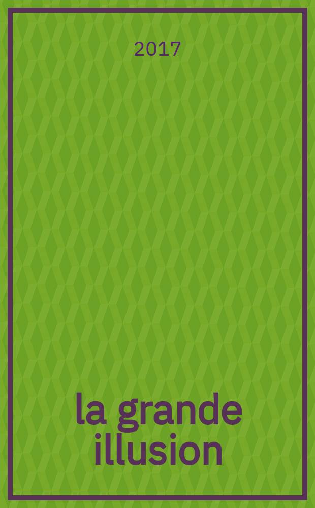 1914 : la grande illusion = 1914