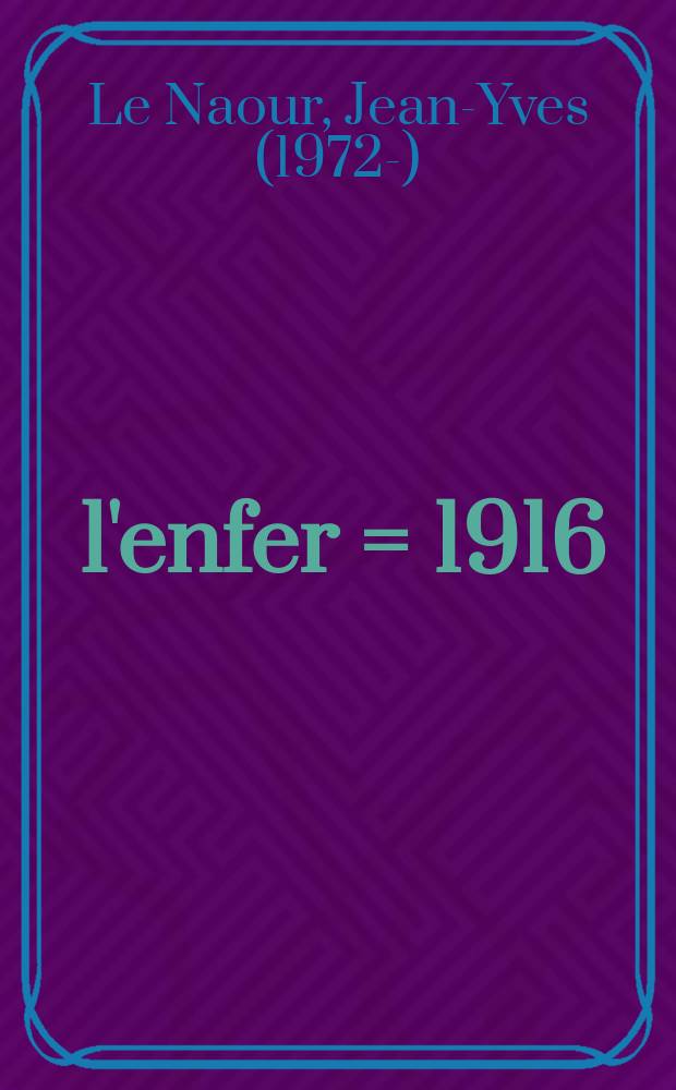 1916 : l'enfer = 1916