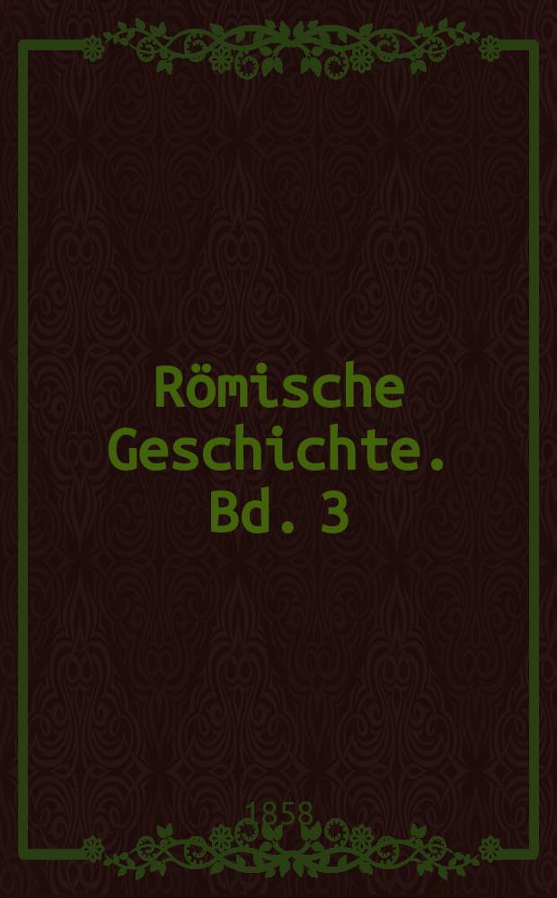 Römische Geschichte. Bd. 3 : Römische Geschichte im Zeitalter des Kampfs der Stände = Римская история в период борьбы сословий. 2 часть, От первого децемвирата до законов Лициния