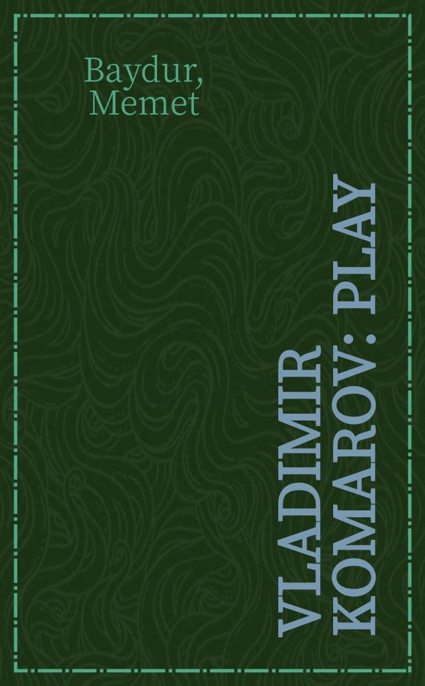 Vladimir Komarov : play