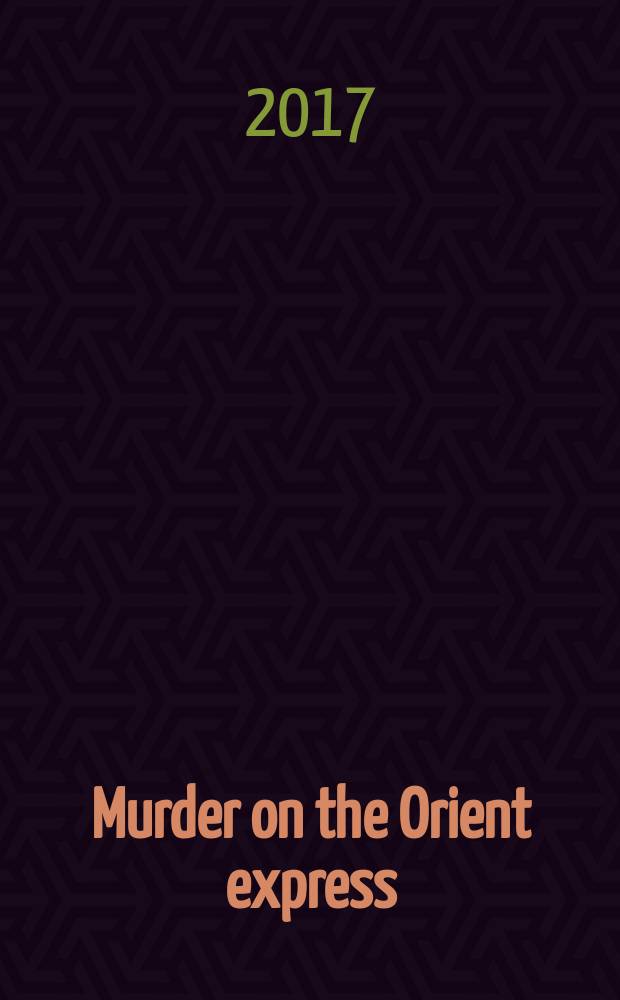 Murder on the Orient express : книга для чтения на английском языке = Убийство в "Восточном экспрессе"