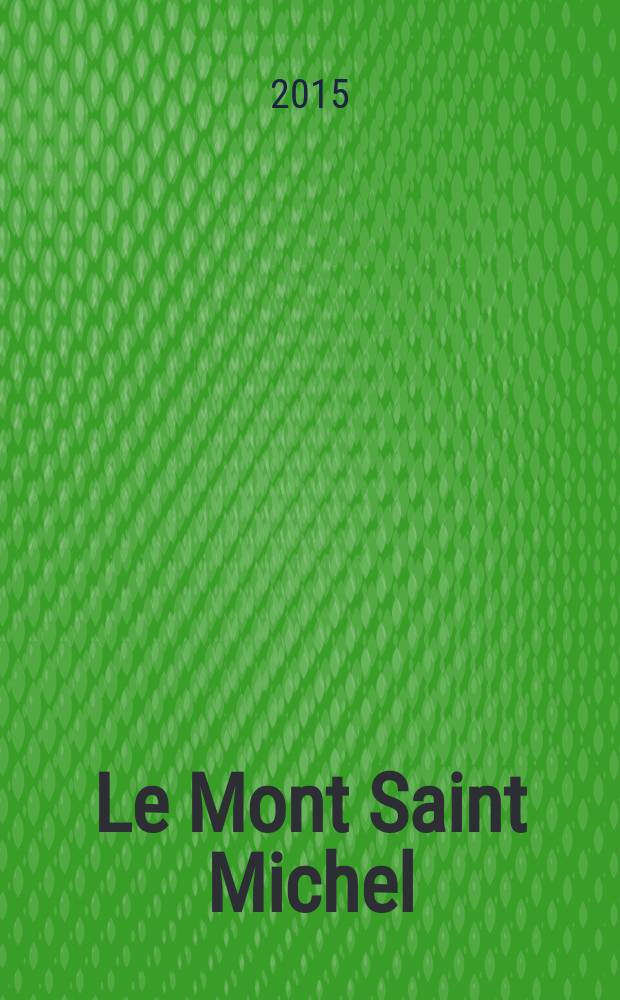 Le Mont Saint Michel = Мон-Сен-Мишель