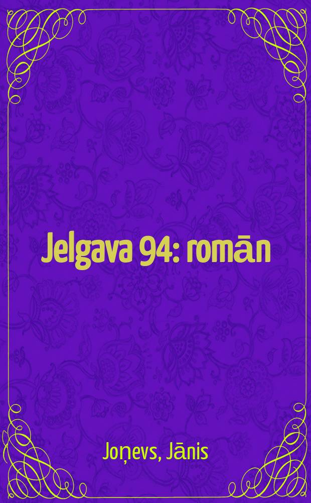 Jelgava 94 : romān