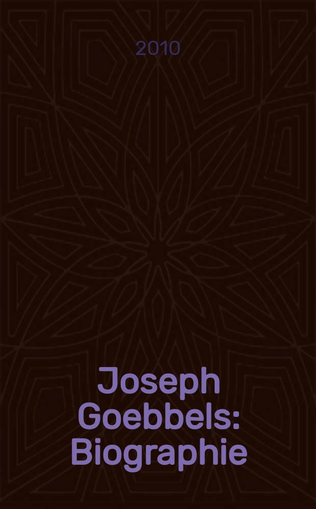Joseph Goebbels : Biographie = Йозеф Геббельс: биография