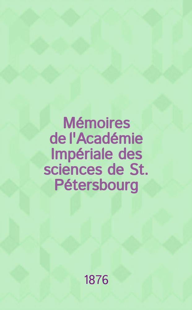 Mémoires de l'Académie Impériale des sciences de St. Pétersbourg : avec l'histoire de l'Academie. Sér. 7, t. 23, № 3 : Das Aequinoctium für 1865,0, abgeleitet aus den am Passageinstrumente und am Verticalkreise in den Jahren 1861 - 70 in Pulkowa angestellten Sonnenbeobachtungen