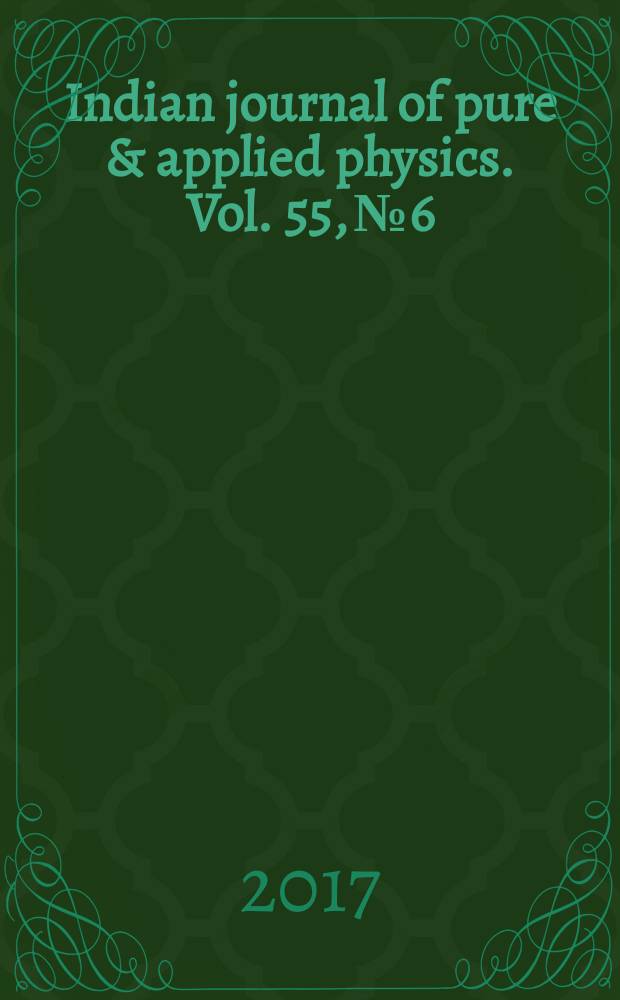 Indian journal of pure & applied physics. Vol. 55, № 6