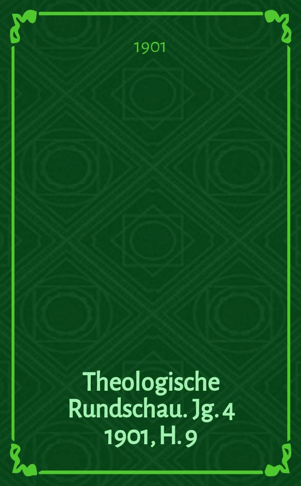 Theologische Rundschau. Jg. 4 1901, H. 9
