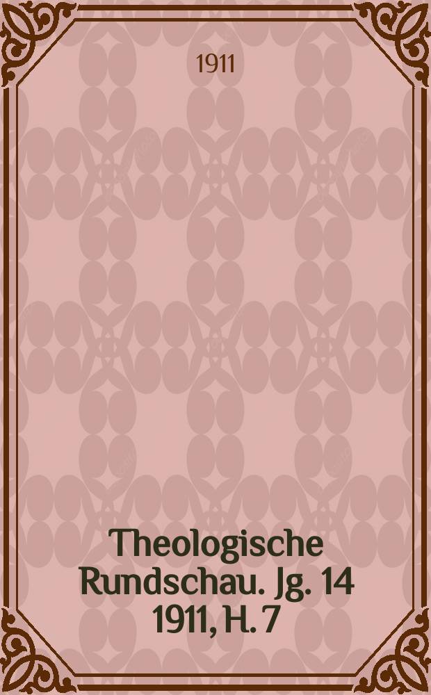 Theologische Rundschau. Jg. 14 1911, H. 7