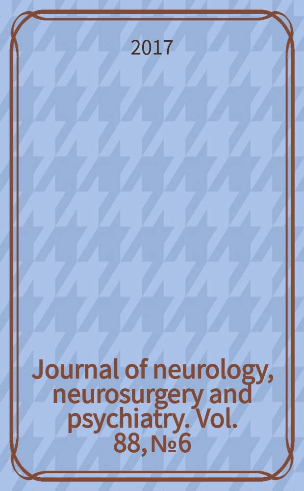Journal of neurology, neurosurgery and psychiatry. Vol. 88, № 6