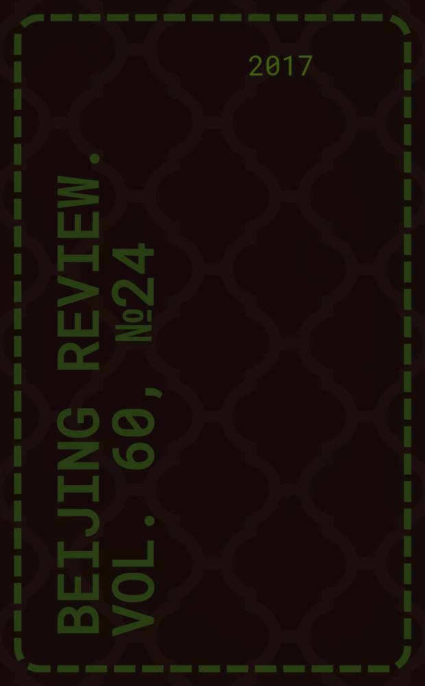 Beijing review. Vol. 60, № 24
