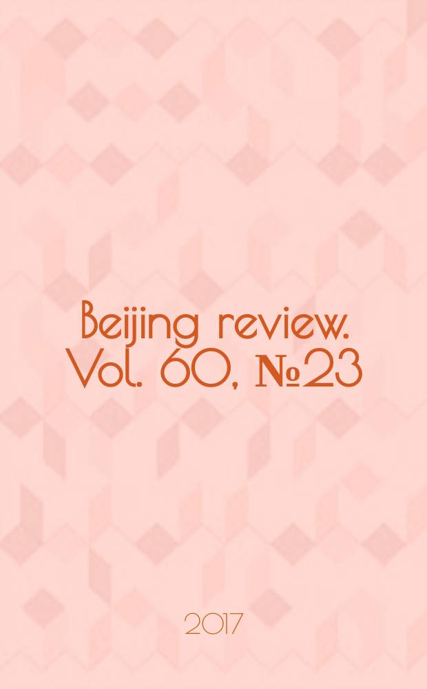 Beijing review. Vol. 60, № 23
