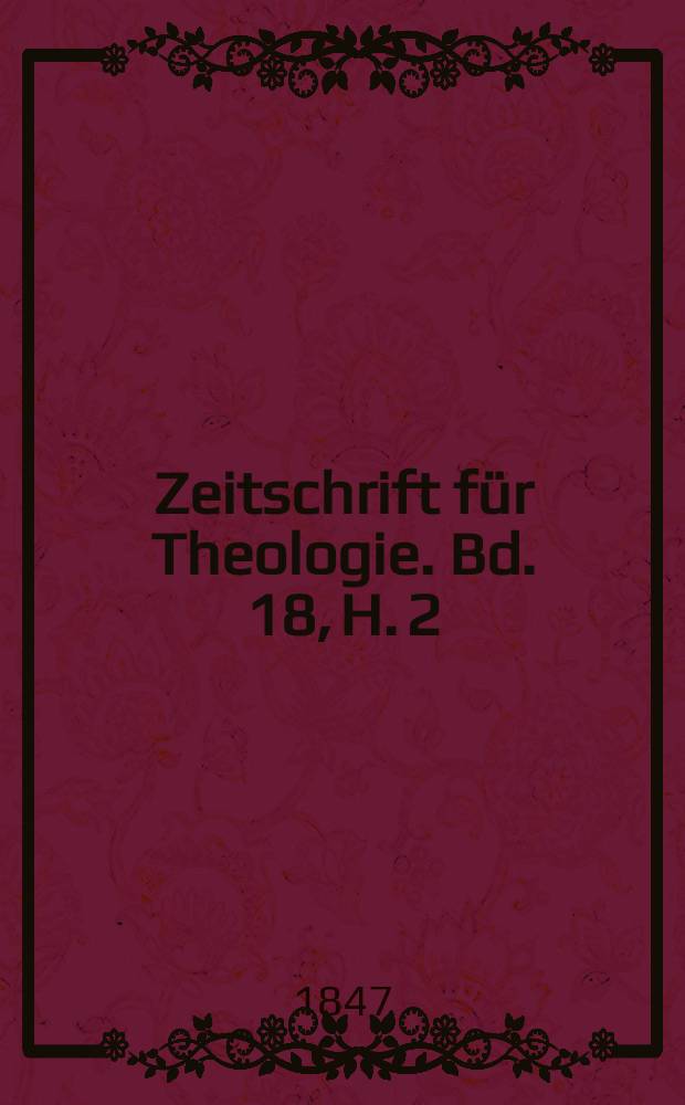 Zeitschrift für Theologie. Bd. 18, H. 2
