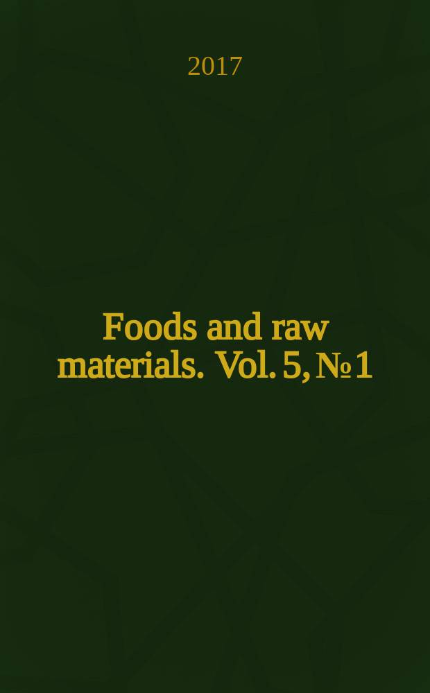 Foods and raw materials. Vol. 5, № 1