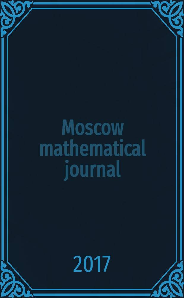 Moscow mathematical journal : MMJ. Vol. 17, № 1