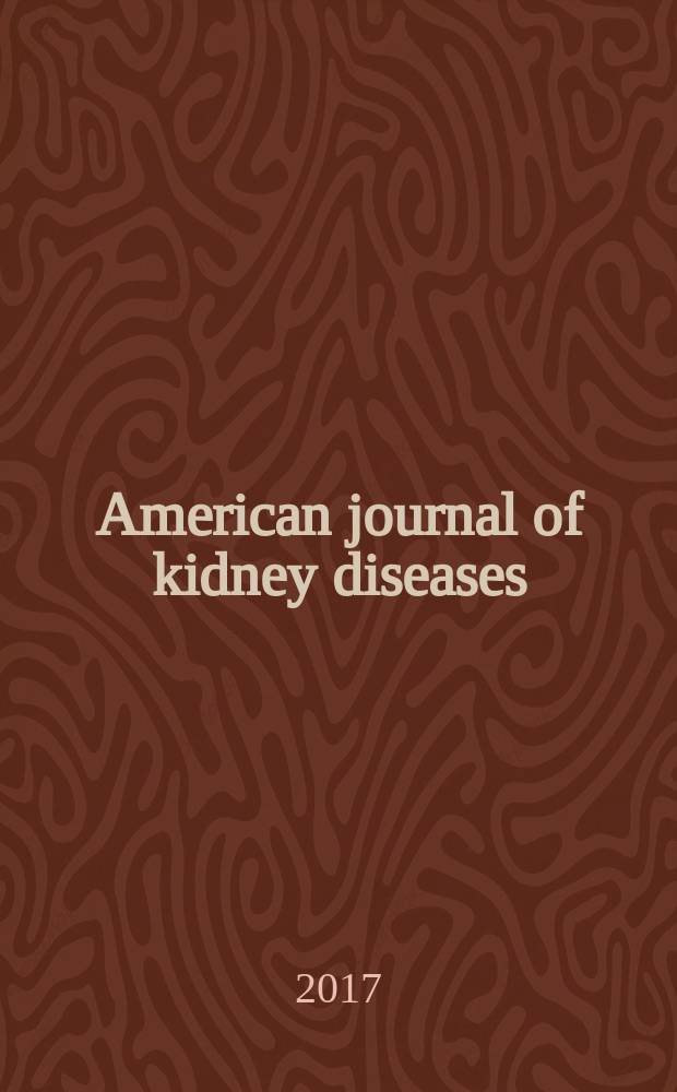 American journal of kidney diseases : The offic. journal of the Nat. kidney foundation. Vol. 69, № 5